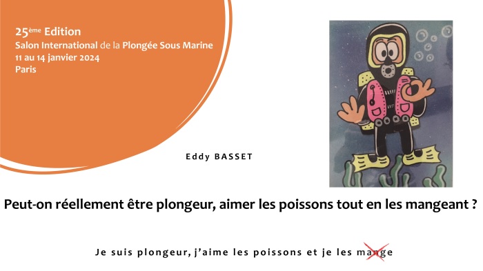 PEUT-ON REELLEMENT ETRE PLONGEUR, AIMER LES POISSONS TOUT EN LES MANGEANT ?