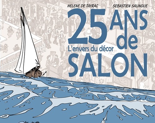 25 ANS DE SALON : L'ENVERS DU DECOR
